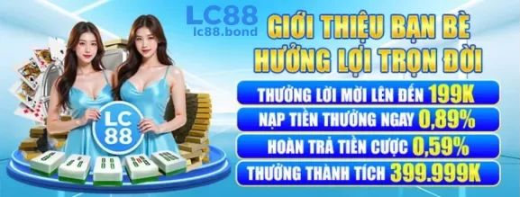 Khuyến Mãi – Nhận Thưởng Hấp Dẫn Tại LC88